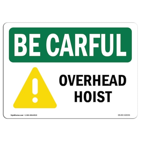 OSHA BE CAREFUL Sign, Overhead Hoist, 5in X 3.5in Decal